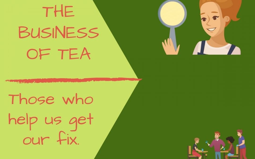 The Business Of Tea